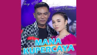 MANA KUPERCAYA - TASYA ROSMALA ft GERRY MAHESA - OM BAREKSA