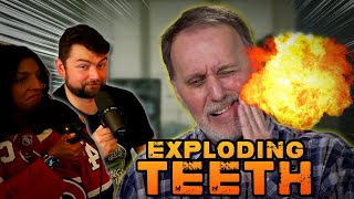 History of Everything: Why Historically People Thought Your Teeth Could Explode