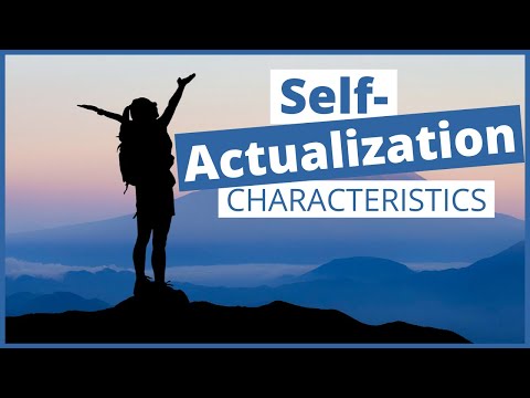 Self-Actualizers: Maslow&rsquo;s 15 Characteristics of Self-Actualization