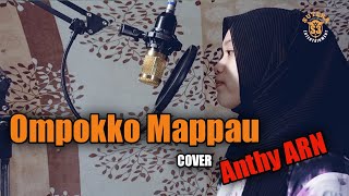 lagu bugis Ompokko mappau - Cipt. Ansar S (Anthy ARN Cover)