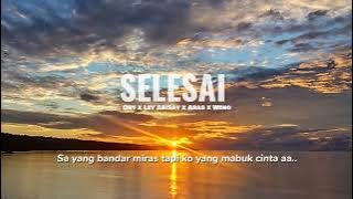 SYOWI GANK - SELESAI (FEAT. SB FAMZZZ)