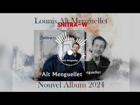 ❇️SNITRA-W❇️Lounis Aït Menguellet-Nouvel Album 2024-