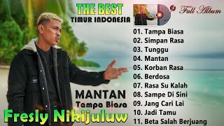 Fresly Nikijuluw Full Album 2022 TERBAIK - Mantan, Tampa Biasa - Lagu Timur Terbaru Dan Terpopuler