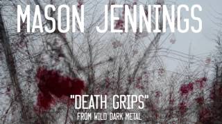 Video thumbnail of "Mason Jennings - Death Grips (Official Audio)"