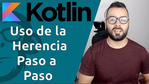 20.  ✋ Uso de la Herencia en 👉 KOTLIN 👈 Explicación Paso a Paso❗