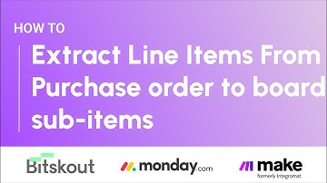 How to extract line items from Purchase Order PDF to monday.com sub-items with make.com