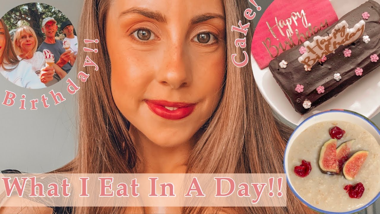 What I Eat In A Day // Birthday Edition!! - YouTube