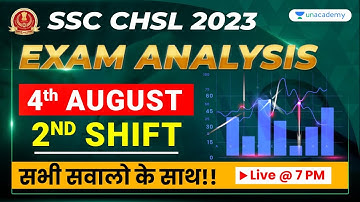 SSC CHSL 2023 I CHSL Exam Analysis I 4th August, 2nd Shift I ALL SUBJECTS I Unacademy Indradhanush