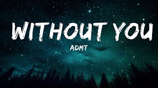 Download Lagu ADMT - Without You (Lyrics)  | 20 Min Abde Music MP3 Download Lagu ADMT - Without You (Lyrics)  | 20 Min Abde Music MP3