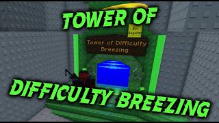 Tower of Difficulty Breezing // 8.06 // CSCD