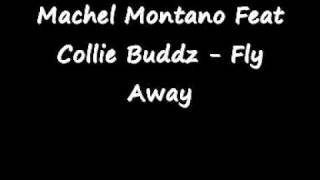 Machel Montano Feat Collie Buddz - Fly Away
