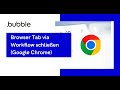 Bubble.io Tutorial - Workflow, um Browser Tab zu schließen (Google Chrome)