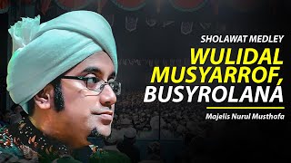 Wulidal Musyarrof & Busyrolana - Majelis Nurul Musthofa