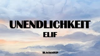 ELIF - UNENDLICHKEIT Lyrics