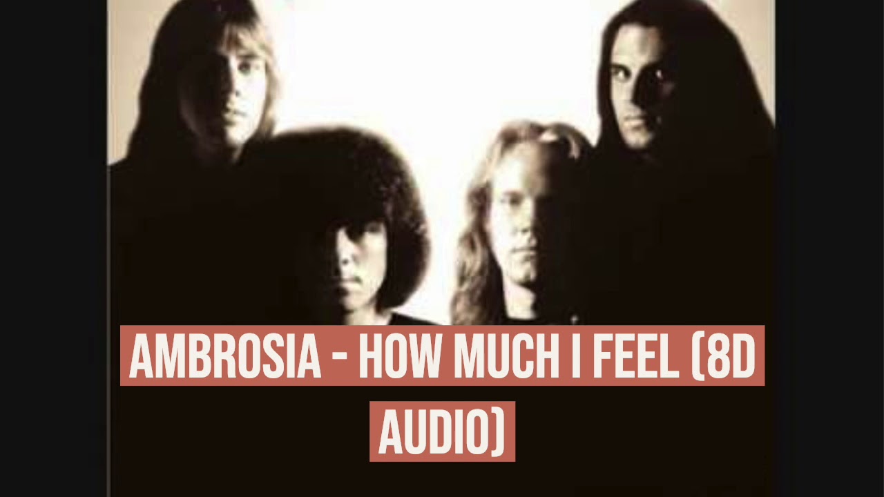 Ambrosia How Much I Feel 8D Audio YouTube Music Ambrosia how much i feel 8d audio youtube music