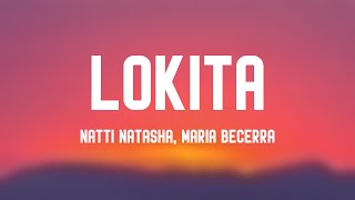 LOKITA - Natti Natasha, Maria Becerra [Lyrics Video] 💕