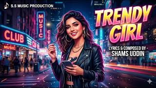 Trendy love girl||S.S Music Production||new viral song||2026