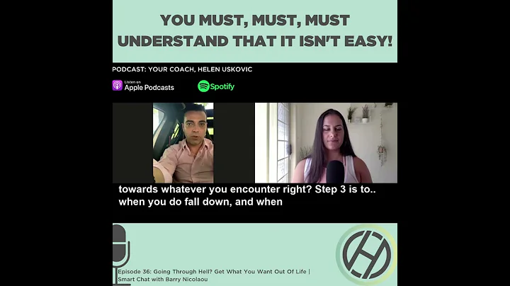 36: Going Through Hell? Get What You Want Out Of L...