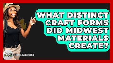 What Distinct Craft Forms Did Midwest Materials Create? - The Midwest Guru