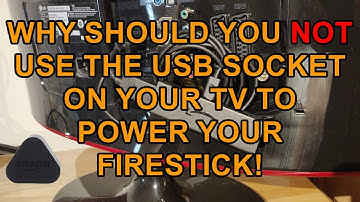 Why Cant I plug a my Fire TV Stick into a USB Socket