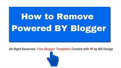 {3 Tricks} How to Remove Powered by Blogger 2020 from Your Blog | CrazyBlogger