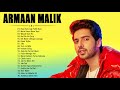 Armaan Malik Best Heart Touching Songs | Bollywood Romantic Jukebox    SONGS OF Armaan Malik 2021