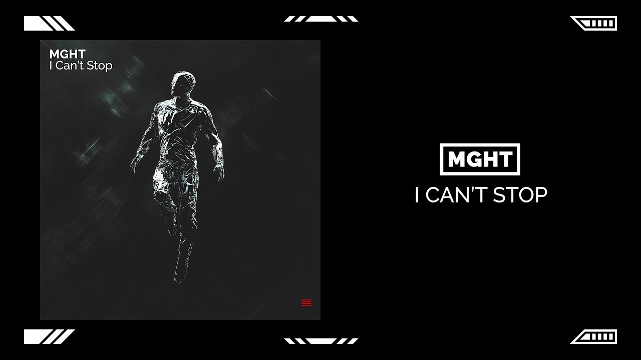 MGHT - I Can't Stop