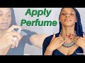 How to Apply Perfume. 4 Tips to Smell Good All Day Long.