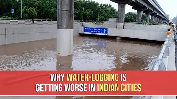 Why Water Logging Is Getting Worse In Indian Cities | IT Explains