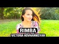 RIMBA - VICTORIA HOVHANNISYAN - (Official Music Video 2021)