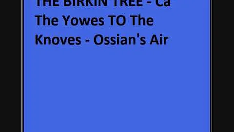 Ca' The Yowes To The Knoves - Ossian's Air