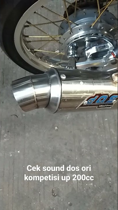 cek sound knalpot DOS ori kompetisi up 200cc
