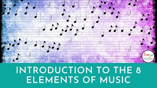 What Are The 8 Elements Of Music? - Jooya Teaching Resources