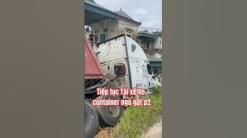 tài xế container ngủ gật p2 #shortvideo #videoshort #shorts