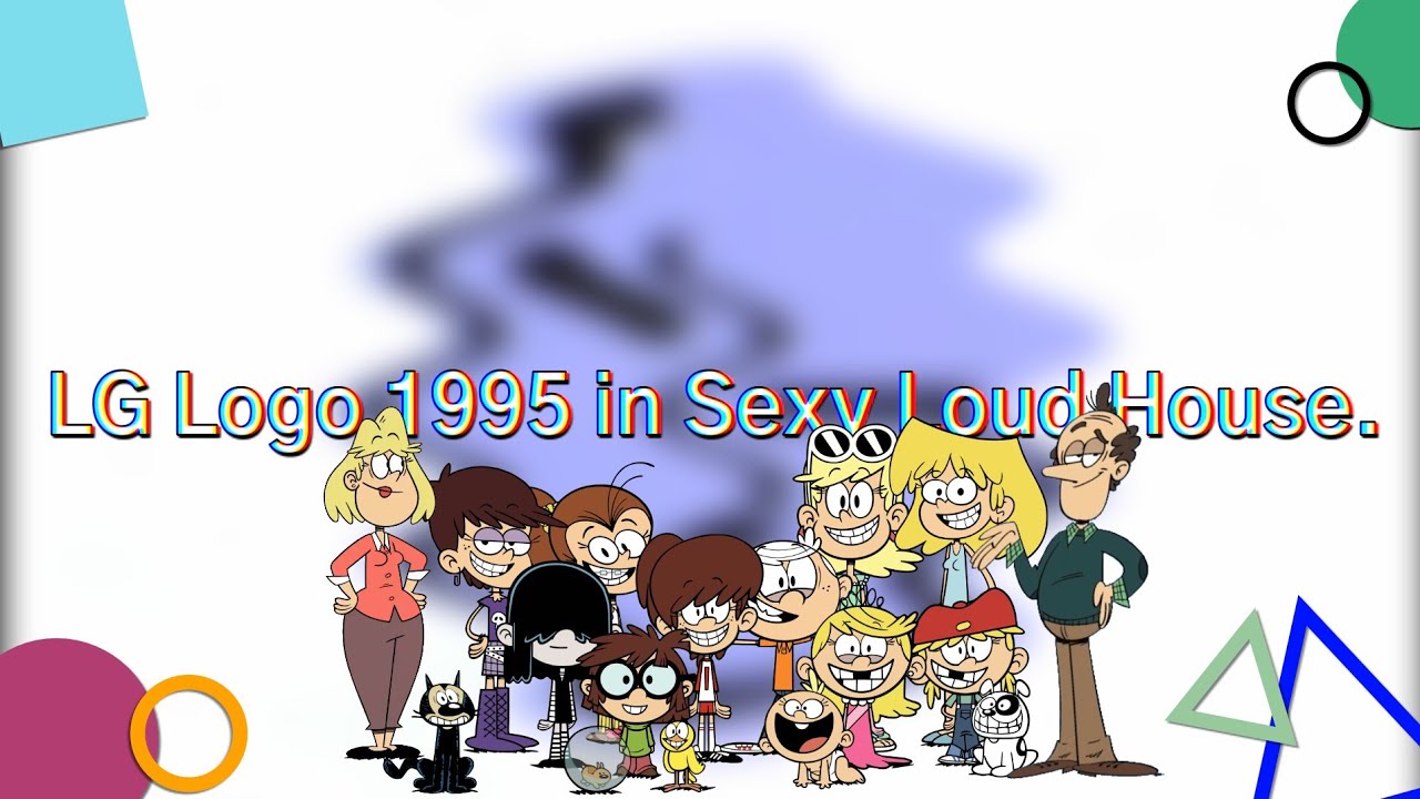 LG Logo 1995 in Sexy Loud House. - YouTube