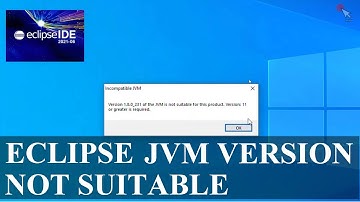 ECLIPSE | How to fix Version of the JVM is not suitable for this product 2021