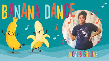 Move and Groove: The Banana Dance