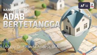 Adab Bertetangga - Ustadz Dr. Firanda Andirja, M.A.