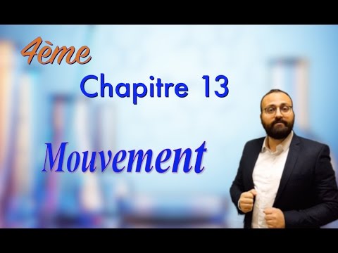 Mouvement : 4ème chapitre 13