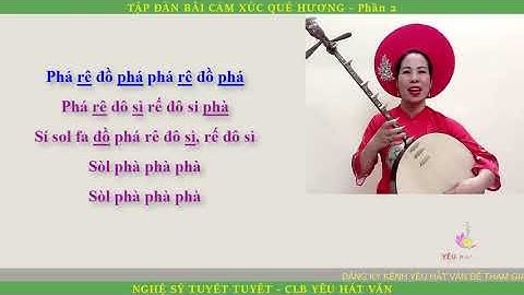 Hướng dẫn đàn Nguyệt - Độc tấu bài Cảm Xúc Quê Hương - Phần 2