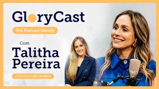 Podcast com Talitha Pereira || GloryCast #16