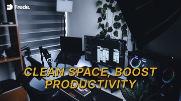 Keeping Your Workspace Clean | Boost Productivity
