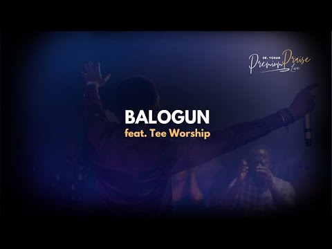 BALOGUN - Dr. Yohan ft. Tee Worship