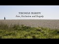Capture de la vidéo Thomas Hardy : Fate, Exclusion And Tragedy