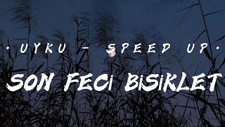 Son Feci Bisiklet - Uyku speed up Resimi