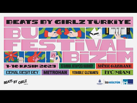 Beats By Girlz Türkiye Festivali 2023