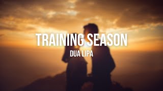 Training Season - Dua Lipa (Lyrics)