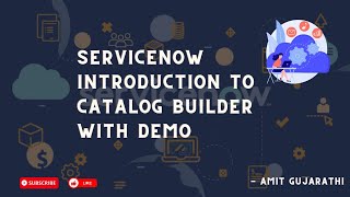 ServiceNow Catalog Builder: Simplifying ServiceNow Service Request Management