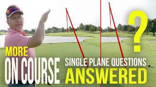 Common Single Plane Golf Swing Questions (Part 2)