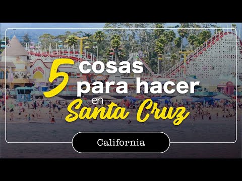 Video: Las mejores cosas para hacer en Santa Cruz, California
